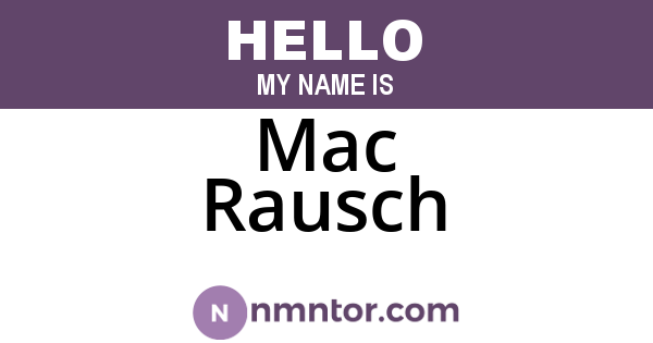 Mac Rausch