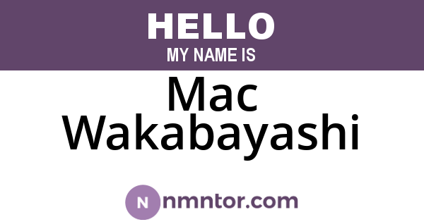 Mac Wakabayashi