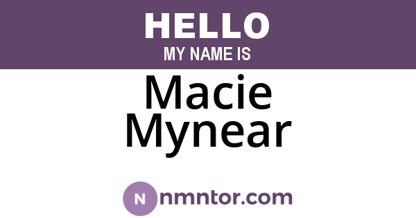 Macie Mynear