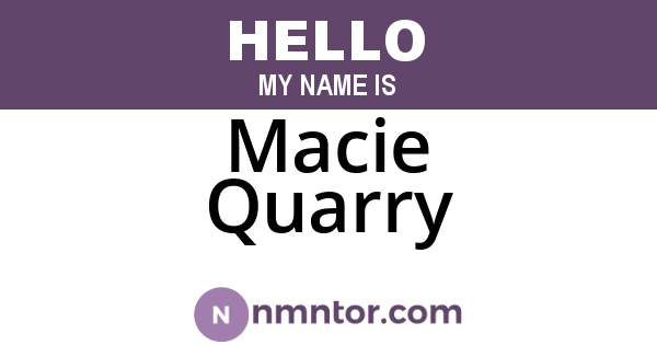Macie Quarry