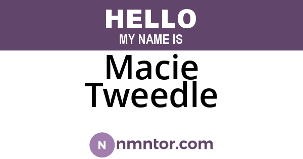 Macie Tweedle