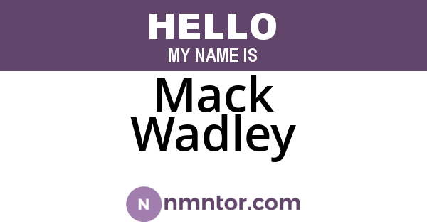 Mack Wadley