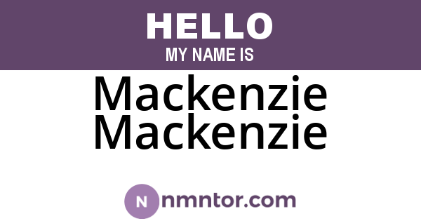 Mackenzie Mackenzie
