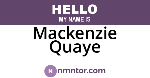 Mackenzie Quaye