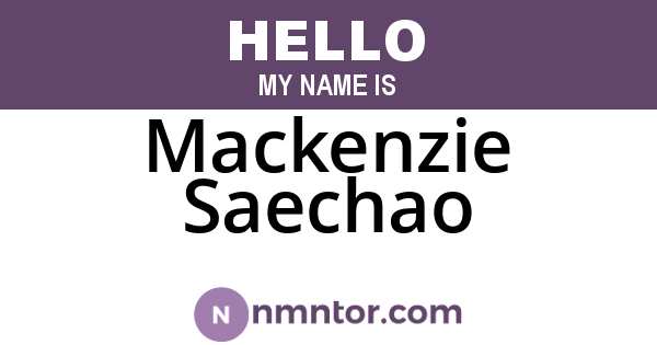 Mackenzie Saechao