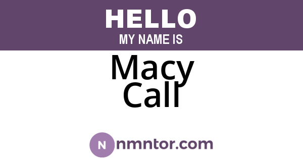 Macy Call