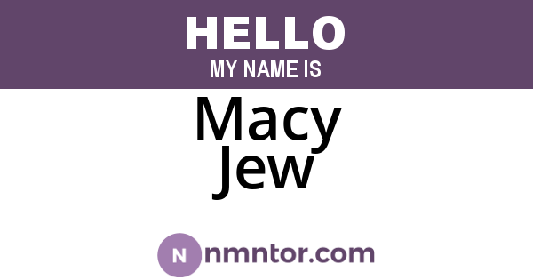 Macy Jew