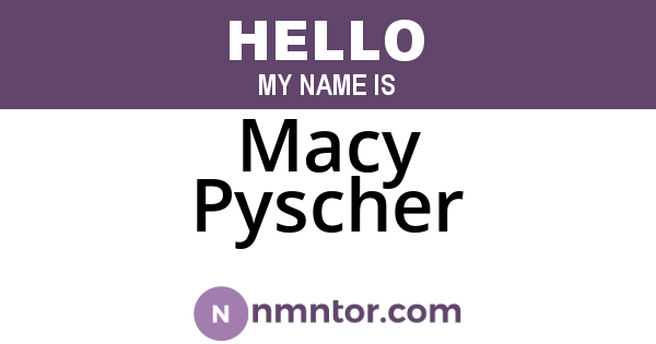 Macy Pyscher
