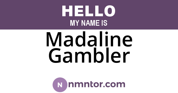 Madaline Gambler