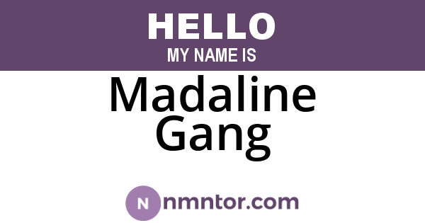 Madaline Gang