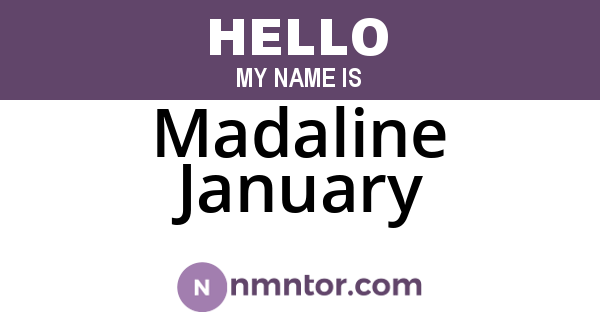 Madaline January