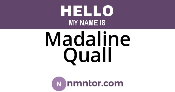Madaline Quall