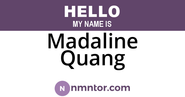 Madaline Quang