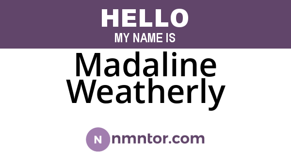 Madaline Weatherly