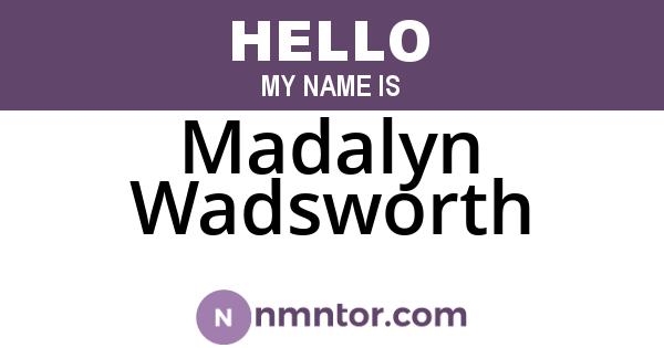 Madalyn Wadsworth
