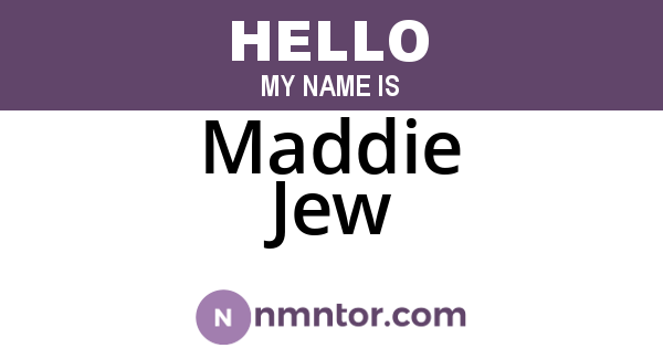 Maddie Jew