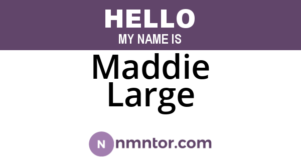 Maddie Large