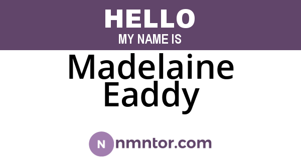 Madelaine Eaddy