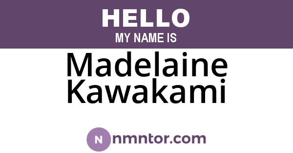Madelaine Kawakami