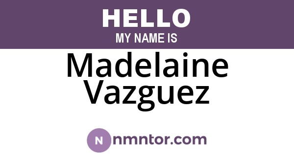 Madelaine Vazguez