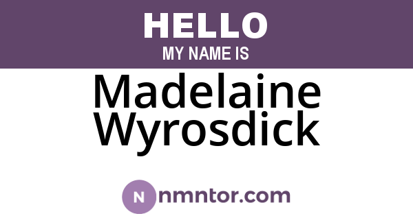 Madelaine Wyrosdick
