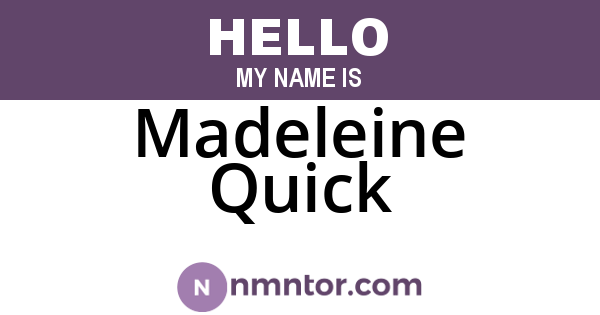 Madeleine Quick