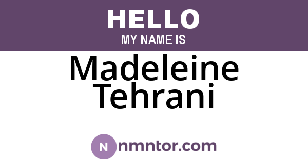 Madeleine Tehrani