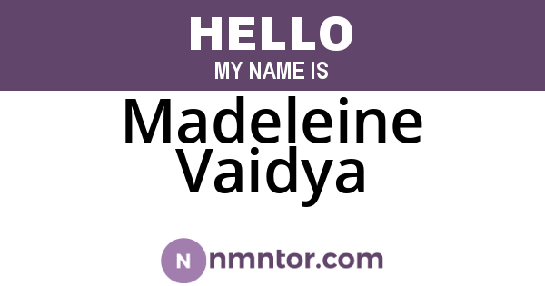 Madeleine Vaidya