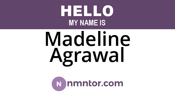 Madeline Agrawal