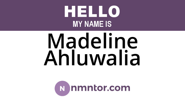 Madeline Ahluwalia