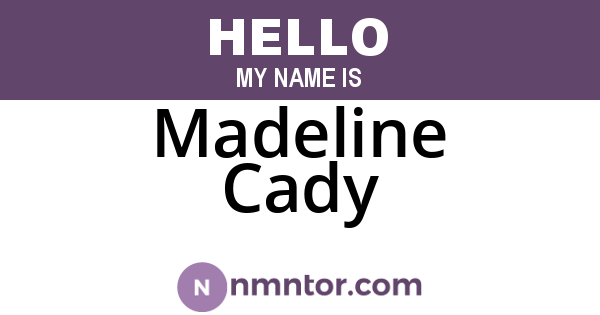 Madeline Cady