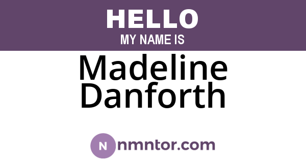 Madeline Danforth