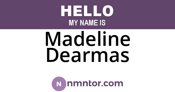 Madeline Dearmas