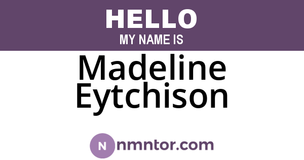 Madeline Eytchison