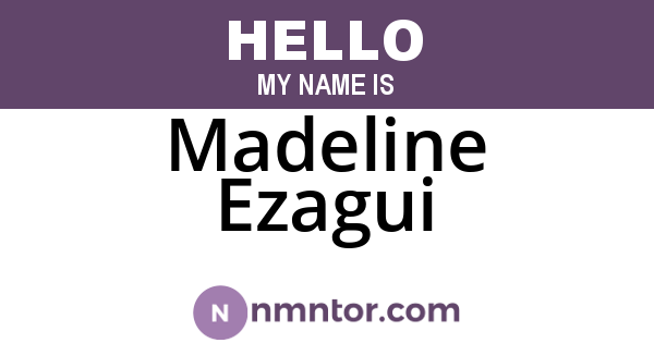 Madeline Ezagui
