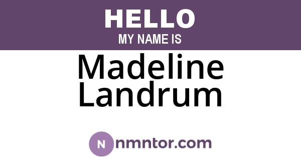 Madeline Landrum
