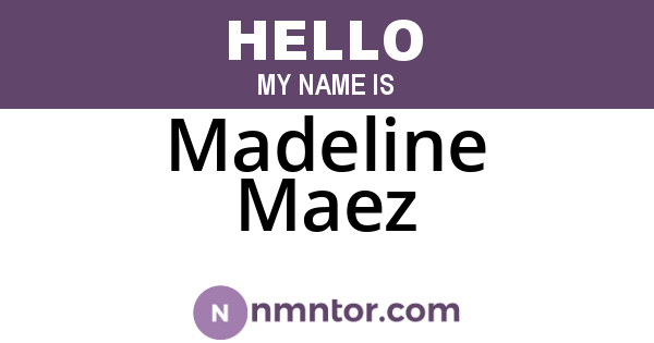 Madeline Maez