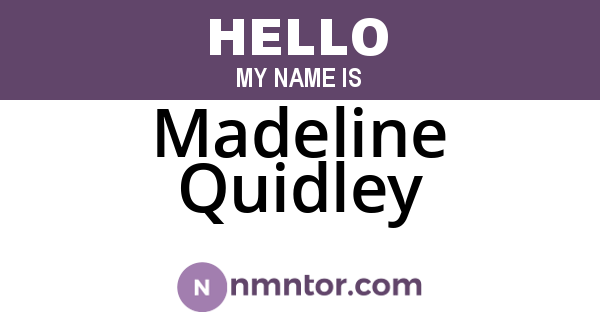 Madeline Quidley
