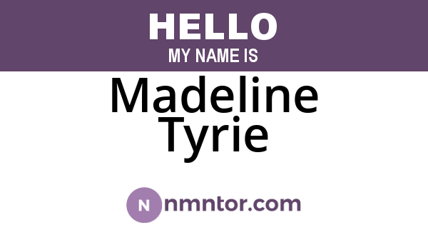 Madeline Tyrie