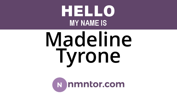 Madeline Tyrone
