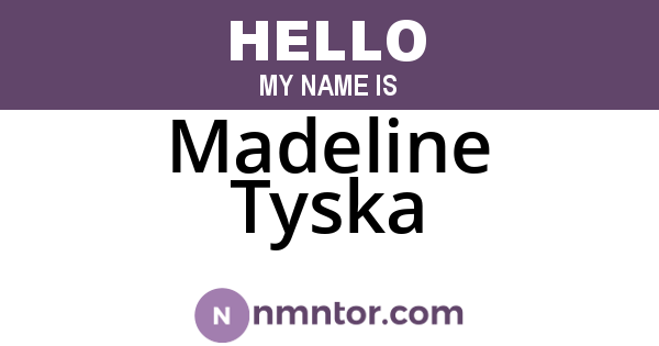 Madeline Tyska