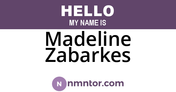 Madeline Zabarkes