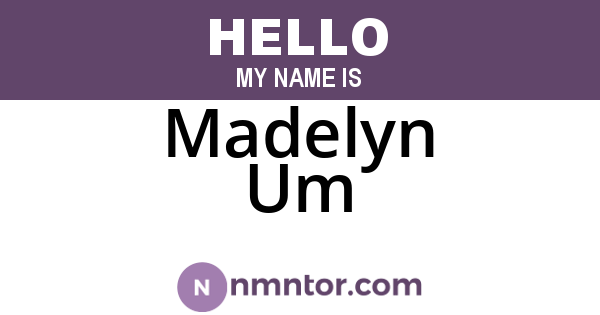 Madelyn Um