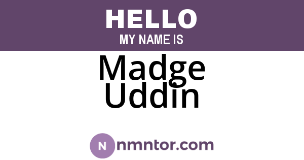 Madge Uddin