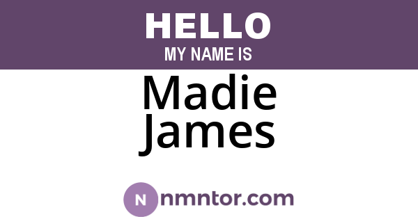 Madie James