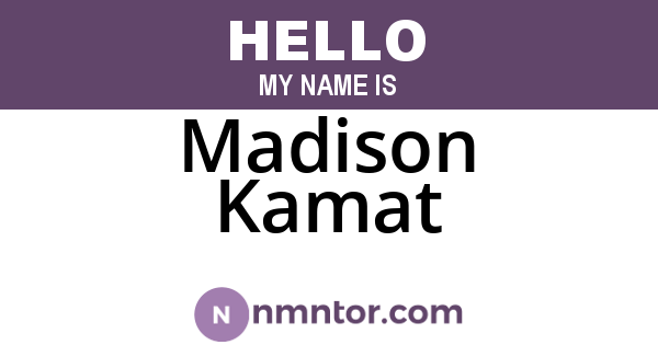 Madison Kamat