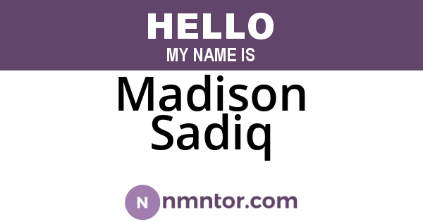 Madison Sadiq
