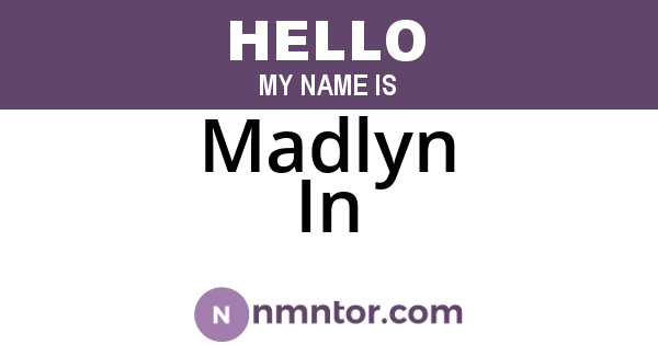 Madlyn In