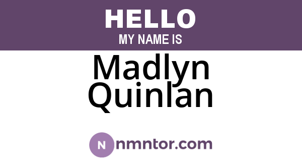 Madlyn Quinlan