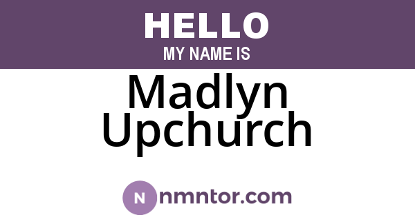 Madlyn Upchurch